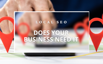 Local SEO Benefits: Does My Business Need It?